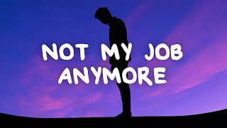 Thomas Day - not my job anymore (Lyrics)