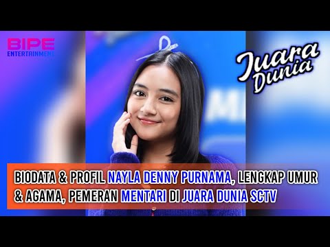 Biodata & Profil Nayla Denny Purnama, Lengkap Umur & Agama, Pemeran Mentari di Juara Dunia SCTV