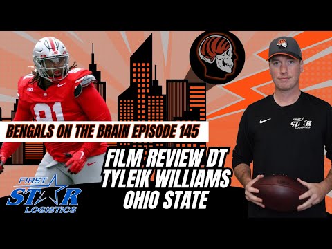 Is Tyleik Williams A Top NFL DT Prospect? Joe Goodberry Film Review Bengals On The Brain Episode 145