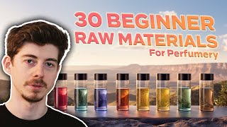 The best 30 raw materials to begin perfumery with in 2024