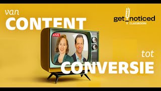 Getnoticed  CLASSROOM van content tot conversie