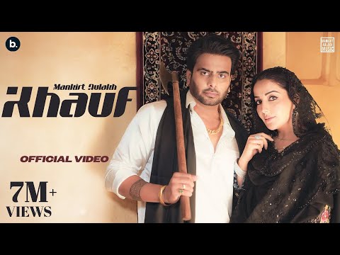 Khauf (Official Video) | Mankirt Aulakh | Sonia Mann | Avvy Sra | Mankirt Aulakh Vol 1 EP