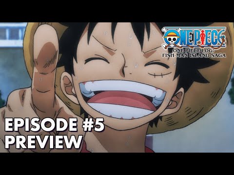 ONE PIECE LOG: FISH-MAN ISLAND SAGA | Episode 5 Preview