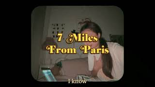 Goodbye Everyone “7 Miles From Paris“ Song Created By Me :)