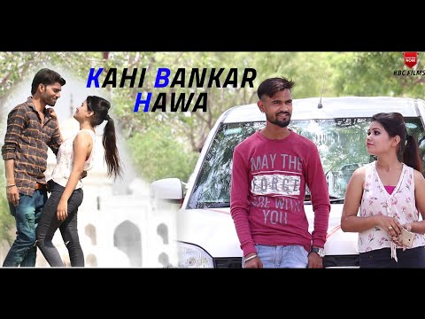 Kahi_Ban_Kar_Hawa || New Hindi Covar song || romantic song👌|| kbc films || karan & tanishka