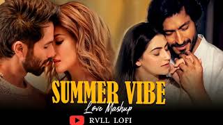 Summer Vibe Love Mashup✨️ | RVLL LOFI| Love Mashup 2024 | Soulmate | Romantic Road-Trip Mashup