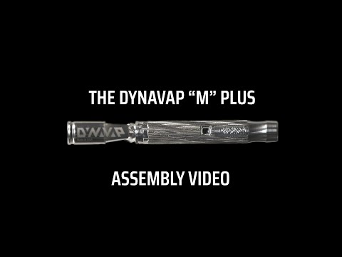 How to Assemble the M Plus by DynaVap