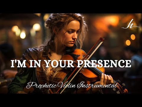 Prophetic Warfare Violin Instrumental/I'M IN YOUR PRESENCE/Background Prayer Music