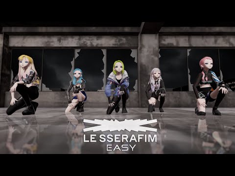 [MMD] LE SSERAFIM - EASY (5p short version)