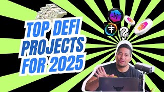 My top Defi projects for 2025 Bull run!