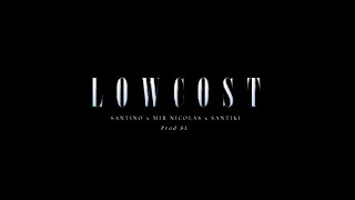 LOWCOST - SANTINO X SANTIKI X MIR NICOLAS X PROD SL -  (ART).