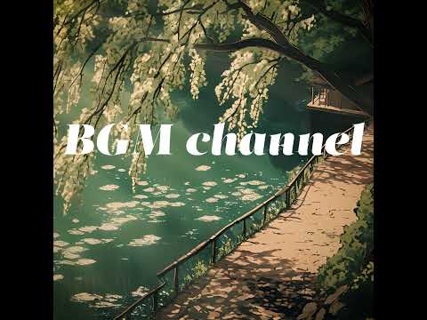 BGM channel - Nature Lullaby (Official Music Video)