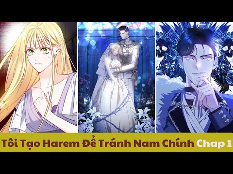 Tôi Tạo Harem Để Tránh Nam Chính - Chap 1