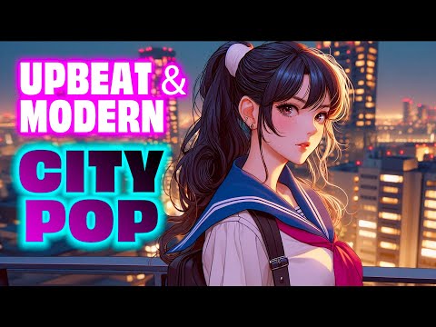 Upbeat Modern Japanese City Pop | 東京 Vibes |  ジャパン