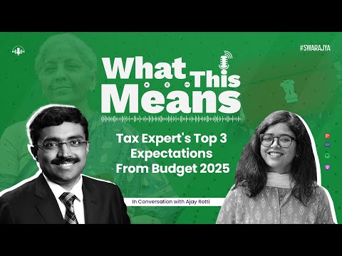 Tax Expert's Top 3 Expectations From Budget 2025 | Ajay Rotti | What This Means | Episode 115