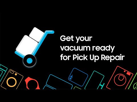 How to get your Samsung Vacuum Cleaner ready for Pick Up repair