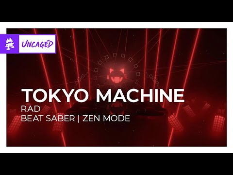 Tokyo Machine - RAD [Beat Saber | Zen Mode]