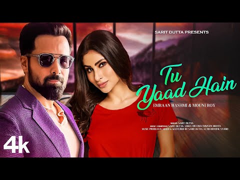 New Song 2024 | Tu Yaad Hain | Emraan Hashmi | Mouni Roy | New Hindi Song | Romantic Song