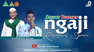 🔴 [LIVE]  ANSOR BANSER NGAJI RAMADHAN 1446 H || KITAB RISALATUS SYIAM PART 5