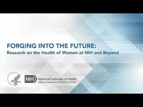 Forging into the Future: Research on the Health of Women at NIH and Beyond