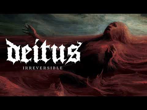 Deitus - Irreversible (Official Video)