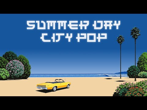 Summer, Seaside, and City Pop! | 80s Summer Day City Pop Playlist