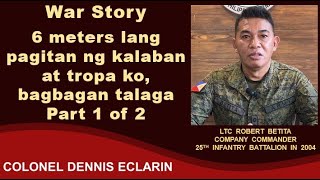 War Story: 6 meters lang pagitan ng kalaban at tropa ko, bagbagan talaga, Part 1 of 2