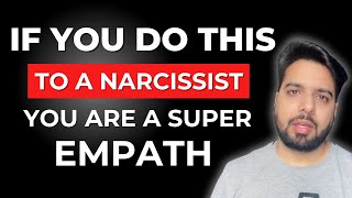 5 Ways a Super Empath Destroys a Narcissist