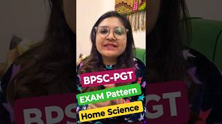 BPSC PGT Home Science Exam Pattern l #homescience by Prerna Mam l #bpsc l #Exam_Pattern