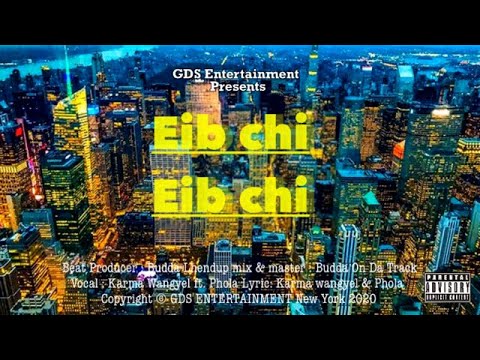 Eib Chi Eib Chi | Karma Wangyel ft. TheStatusKing | GDS | Official Lyric Video | Prod. Budda Lhendup