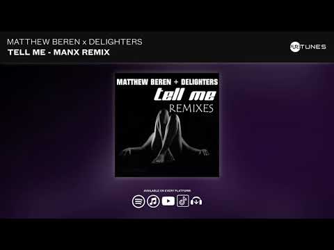 Matthew Beren x Delighters - Tell Me (ManX Remix Radio Edit)