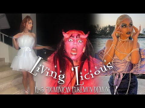 Living ‘Licious: Ep.5 “Dominican Pokémon Demon”