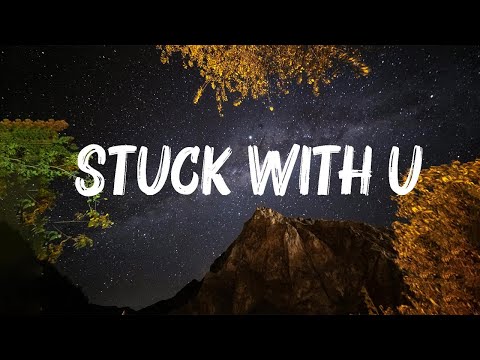 Ariana Grande, Justin Bieber - Stuck With U (Lyrics) 🍀Songs with lyrics