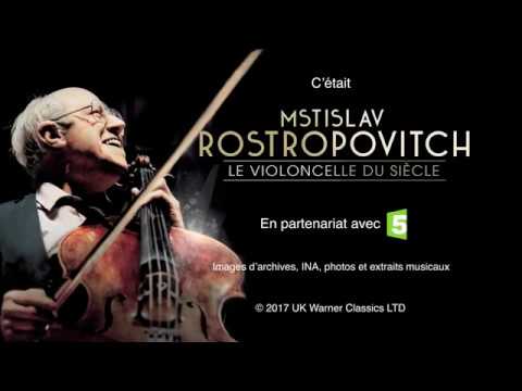 MSTISLAV ROSTROPOVITCH : Le violoncelle du siècle