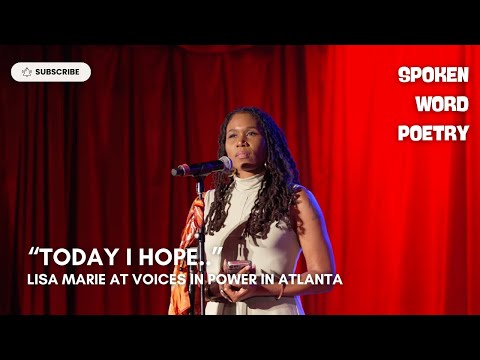 Lisa Marie of Seasoned Dialogue - "Today I Hope.." @ Voices In Power | Poetry | Atlanta 2024