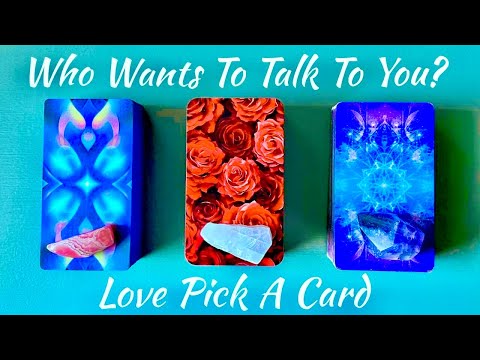 Pick A Card Love Reading - Who Wants To Talk To You and why ❤️💙