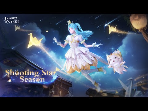 Infinity Nikki Version 1.1 [Shooting Star Season] Trailer