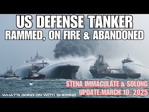 RECAP: Solong Rams Anchored US Tanker Stena Immaculate | Ships Abandoned & On Fire | Port Closed