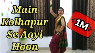 Main Kolhapur Se Aayi Hoon | Lavani Dance | Madhuri Dixit | Shruti Ringe