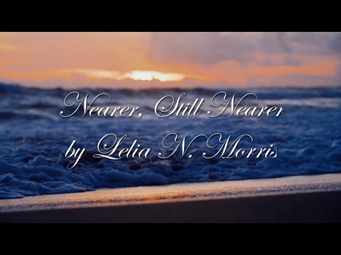 Nearer, Still Nearer | Relaxing Piano Hymn with Lyrics