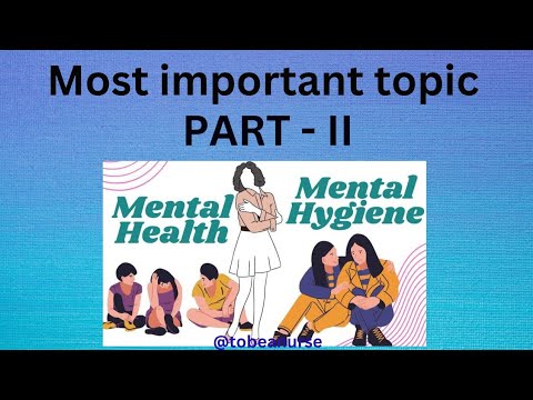 Mental health and Mental hygiene PART-II