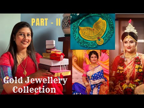 My Gold Jewellery Collection ❤️ || সোনার গয়না || PART - II #goldjewellery #weddingjewellery