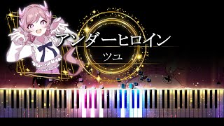 【Piano】Under Heroine - TUYU