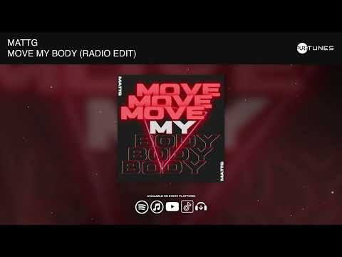 MattG - Move My Body (Radio Edit)