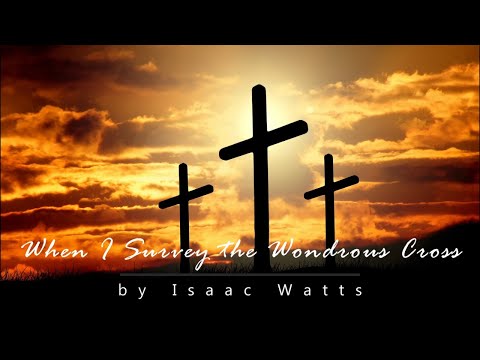 When I Survey the Wondrous Cross | Easter | Piano Hymn with Lyrics