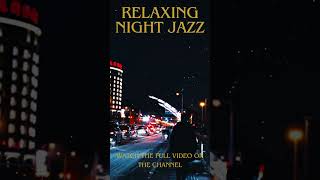 #2 - Relaxing Night Jazz - Guitar Time #jazz #night #relaxing #music  #relaxnightjazz