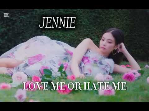 I made a solo for JENNIE from supermusic called "LOVE ME OR HATE ME "  💗🤍