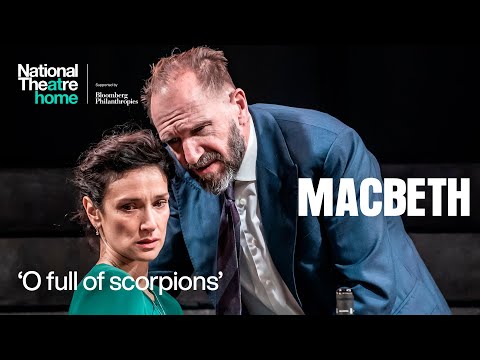 Macbeth | 'O full of scorpions' | National Theatre at Home