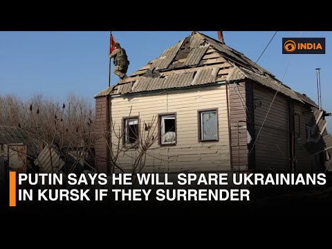 Putin says he will spare Ukrainians in Kursk if they surrender | DD India News Hour