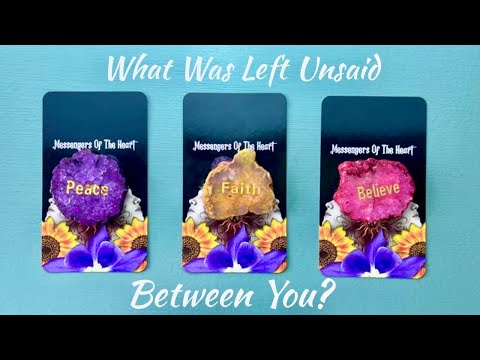 What Is Left Not Said Between You? Pick A Card Love Reading.